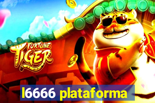 l6666 plataforma